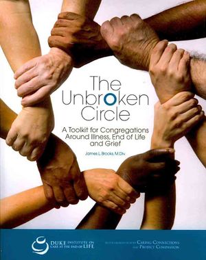 Unbroken Circle: A Toolkit for Congregations Around Illness, End of Life and Grief image number 0