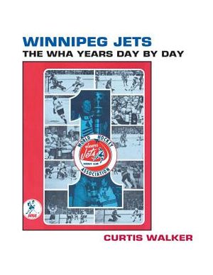 Winnipeg Jets: The WHA Years Day By Day image number 0