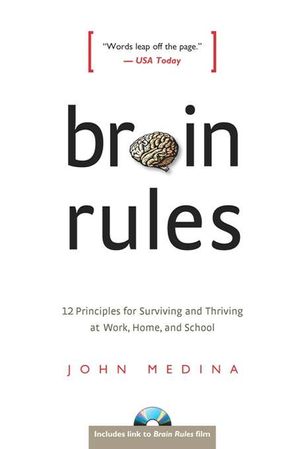 Brain Rules: 12 Principles for Surviving and Thriving at Work, Home, and School image number 0