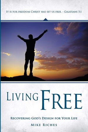 Living Free: Recovering God's Original Design for Your Life image number 0