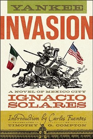 Yankee Invasion: A Novel of Mexico City image number 0