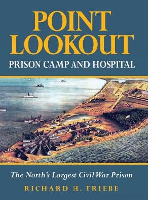 Point Lookout Prison Camp and Hospital: The North's Largest Civil War Prison image number 0