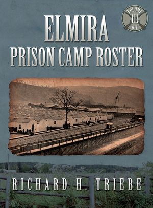 Elmira Prison Camp Roster Volume III image number 0