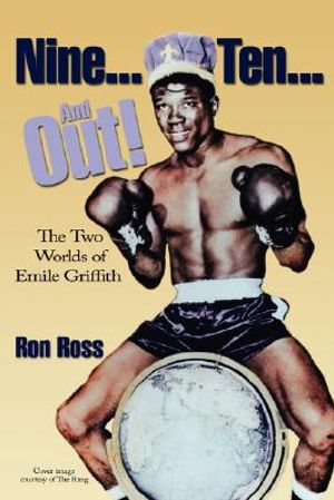 Nine...Ten...and Out! the Two Worlds of Emile Griffith image number 0