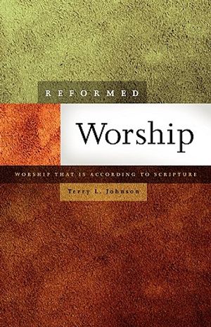 Reformed Worship: Worship That Is According to Scripture image number 0