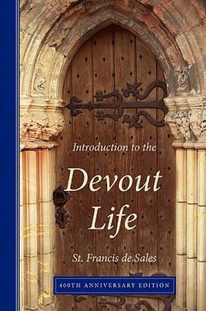 Introduction to the Devout Life, 400th Anniversary Edition image number 0