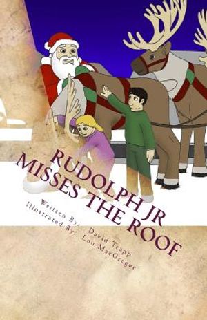 Rudolph Jr Misses the Roof: A Daxton and Miranda Adventure Book image number 0