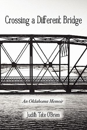 Crossing a Different Bridge: An Oklahoma Memoir image number 0