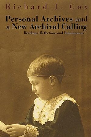Personal Archives and a New Archival Calling: Readings, Reflections and Ruminations image number 0