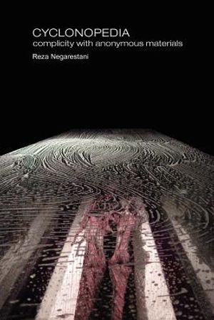Cyclonopedia: Complicity with Anonymous Materials image number 0