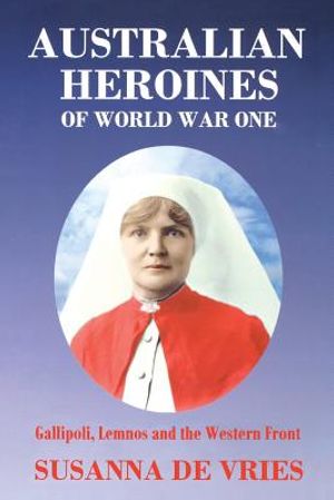 Australian Heroines of World War One image number 0