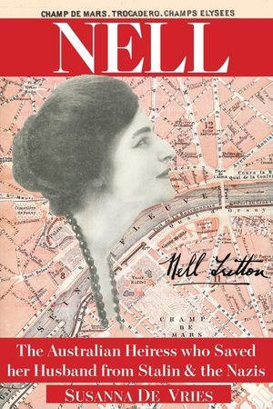 Nell: The Australian Heiress Who Saved Kerensky from Stalin & the Nazis image number 0