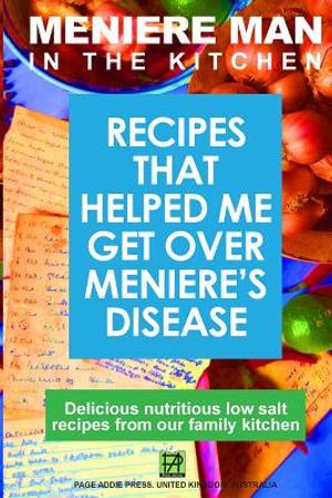 Meniere Man In The Kitchen: Recipes That Helped Me Get Over Meniere's image number 0