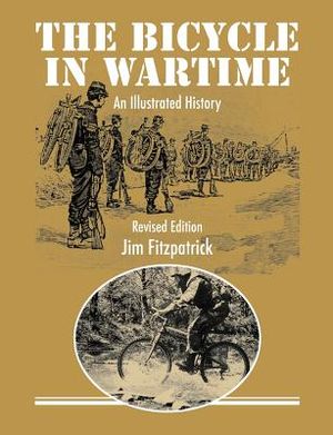 The Bicycle in Wartime: An Illustrated History - Revised Edition image number 0
