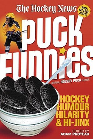 Puck Funnies: Hockey Humour, Hilarity and Hi-Jinx image number 0