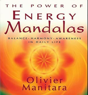 The Power of Energy Mandalas: Balance, Harmony, Awareness in Daily Life image number 0