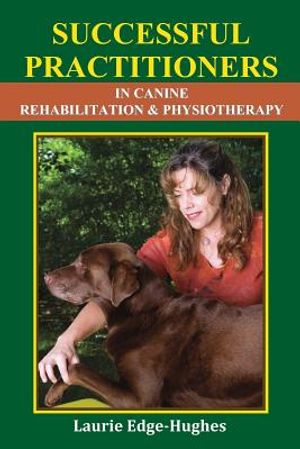 Successful Practitioners in Canine Rehabilitation & Physiotherapy image number 0