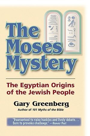 The Moses Mystery: The Egyptian Origins of the Jewish People image number 0