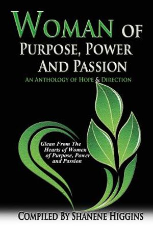 Woman of Purpose, Power and Passion: An Anthology of Hope & Direction image number 0