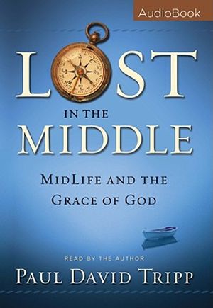 Lost in the Middle: MidLife and the Grace of God image number 0