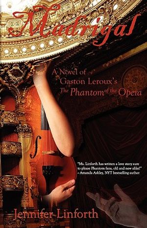 Madrigal: A Novel of Gaston LeRoux's the Phantom of the Opera image number 0