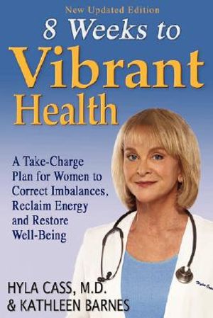 8 Weeks to Vibrant Health: A Take Charge Plan for Women image number 0