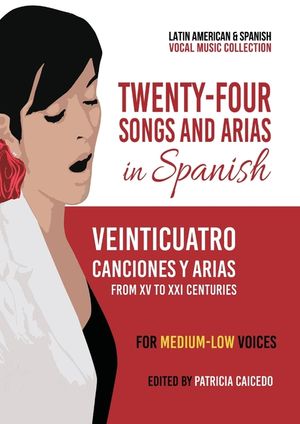 Twenty-Four Songs and Arias in Spanish: From XV to XXI Centuries. For Medium-Low Voices image number 0