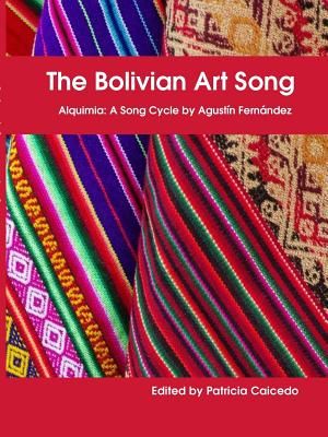 The Bolivian Art Song: Alquimia a song cycle by Agustin Fernandez image number 0