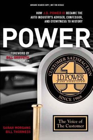 Power: How J.D. Power III Became the Auto Industry S Adviser, Confessor, and Eyewitness to History image number 0