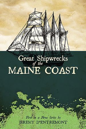 Great Shipwrecks of the Maine Coast image number 0
