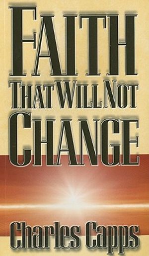 Faith That Will Not Change image number 0