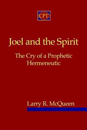 Joel And The Spirit: The Cry Of A Prophetic Hermeneutic image number 0