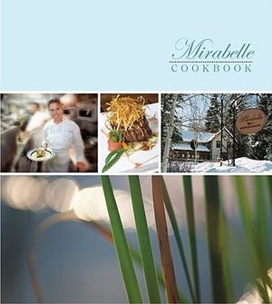Mirabelle: Kitchen Secrets from Master Chef Daniel Joly image number 0