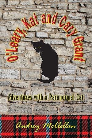 O'Leary, Kat and Cary Grant: Adventures with a Paranormal Cat image number 0