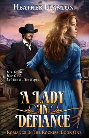 A Lady in Defiance: Romance in the Rockies 1 image number 0