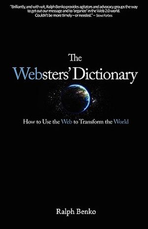 The Websters' Dictionary: How to Use the Web to Transform the World image number 0