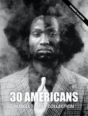 30 Americans: Rubell Family Collection, Third Edition image number 0
