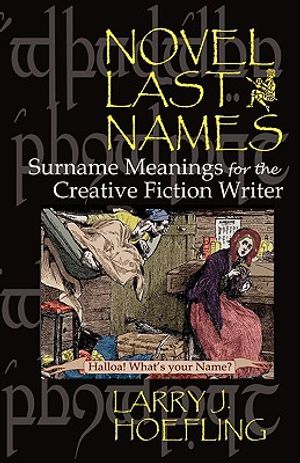 Novel Last Names: Surname Meanings for the Creative Fiction Writer image number 0