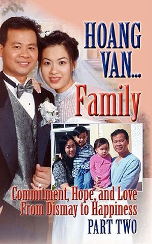 Hoang Van...Family, Commitment, Hope and Love from Dismay to Happiness image number 0
