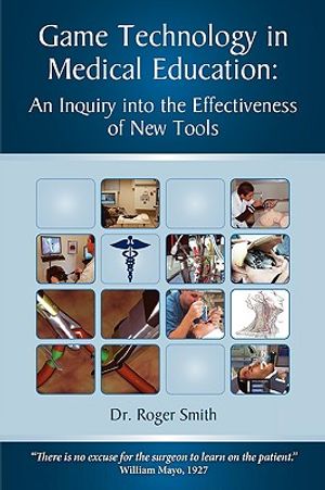Simulation and Game Technology in Medical Education: An Inquiry Into the Effectiveness of New Tools image number 0