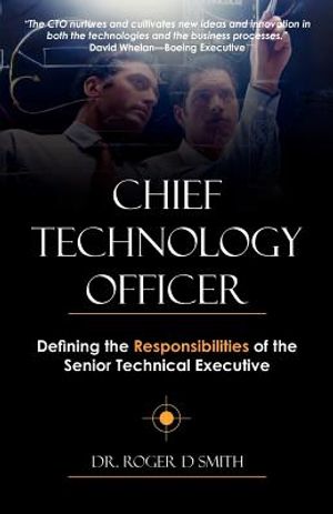 Chief Technology Officer: Defining the Responsibilities of the Senior Technical Executive image number 0