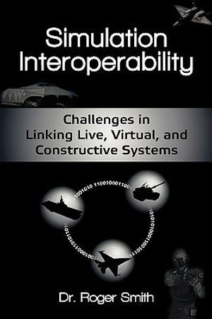 Simulation Interoperability: Challenges in Linking Live, Virtual, and Constructive Systems image number 0