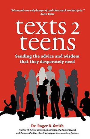 Texts 2 Teens: Sending the advice and wisdom that they desperately need image number 0