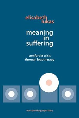Meaning in Suffering: Comfort in Crisis through Logotherapy image number 0