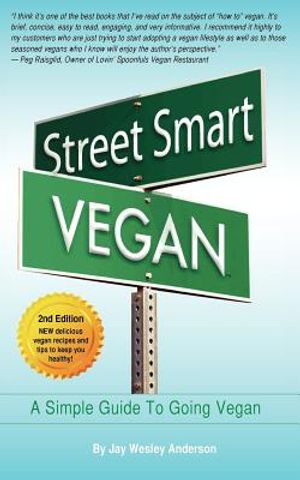 Street Smart Vegan: A Simple Guide to Going Vegan image number 0