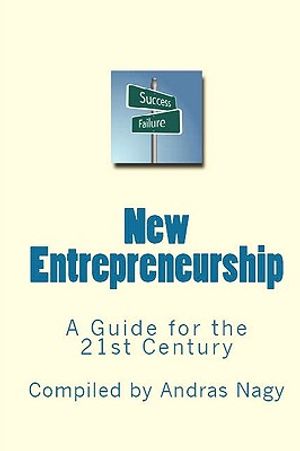 New Entrepreneurship: A Guide for the 21st Century image number 0