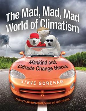 Mad, Mad, Mad World of Climatism: Mankind and Climate Change Mania image number 0