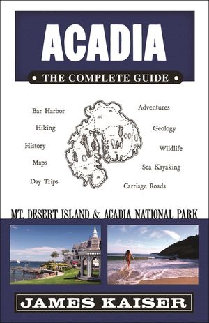 Acadia: The Complete Guide: MT Desert Island & Acadia National Park image number 0