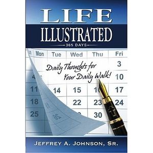 Life Illustrated: Daily Thoughts for Your Daily Walk image number 0