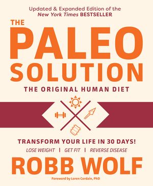 The Paleo Solution: The Original Human Diet image number 0